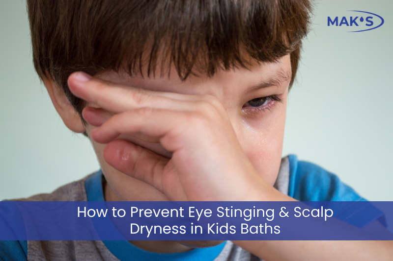 How to Prevent Eye Stinging & Scalp Dryness in Kids Baths